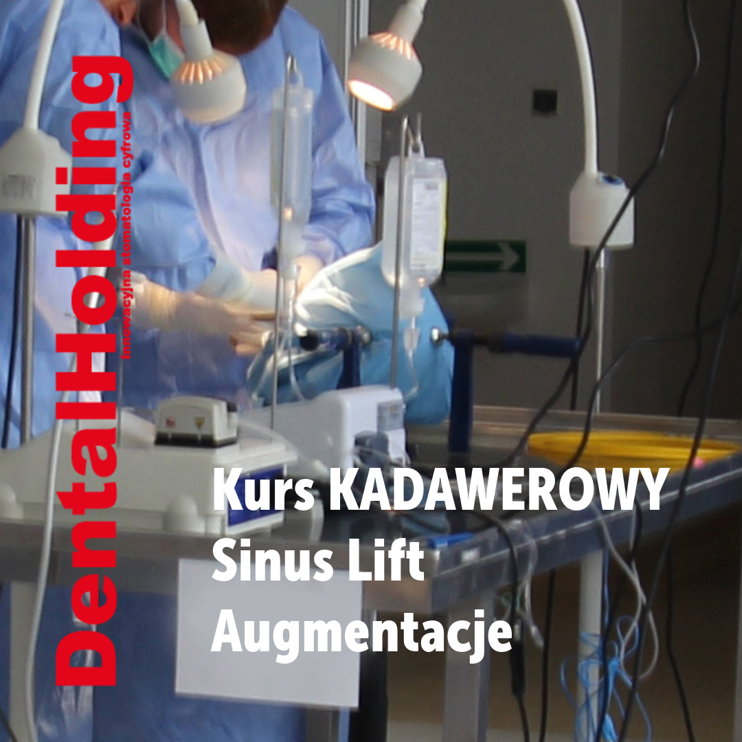 Szkolenie kadawerowe – Sinus Lift i augmentacje kości w implantologii